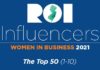ROI Influencers: Women in Business 2021 — Top 50 (1-10)