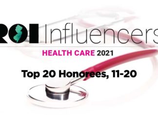 ROI Influencers: Health Care 2021 — Top 20 Honorees, Nos. 11-20