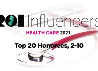 ROI Influencers: Health Care 2021 — Top 20 Honorees, Nos. 2-10