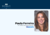 ROI Influencers: Women in Business 2023 — Paula Ferreira