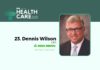 ROI Influencers: Health Care 2023 — Dennis Wilson