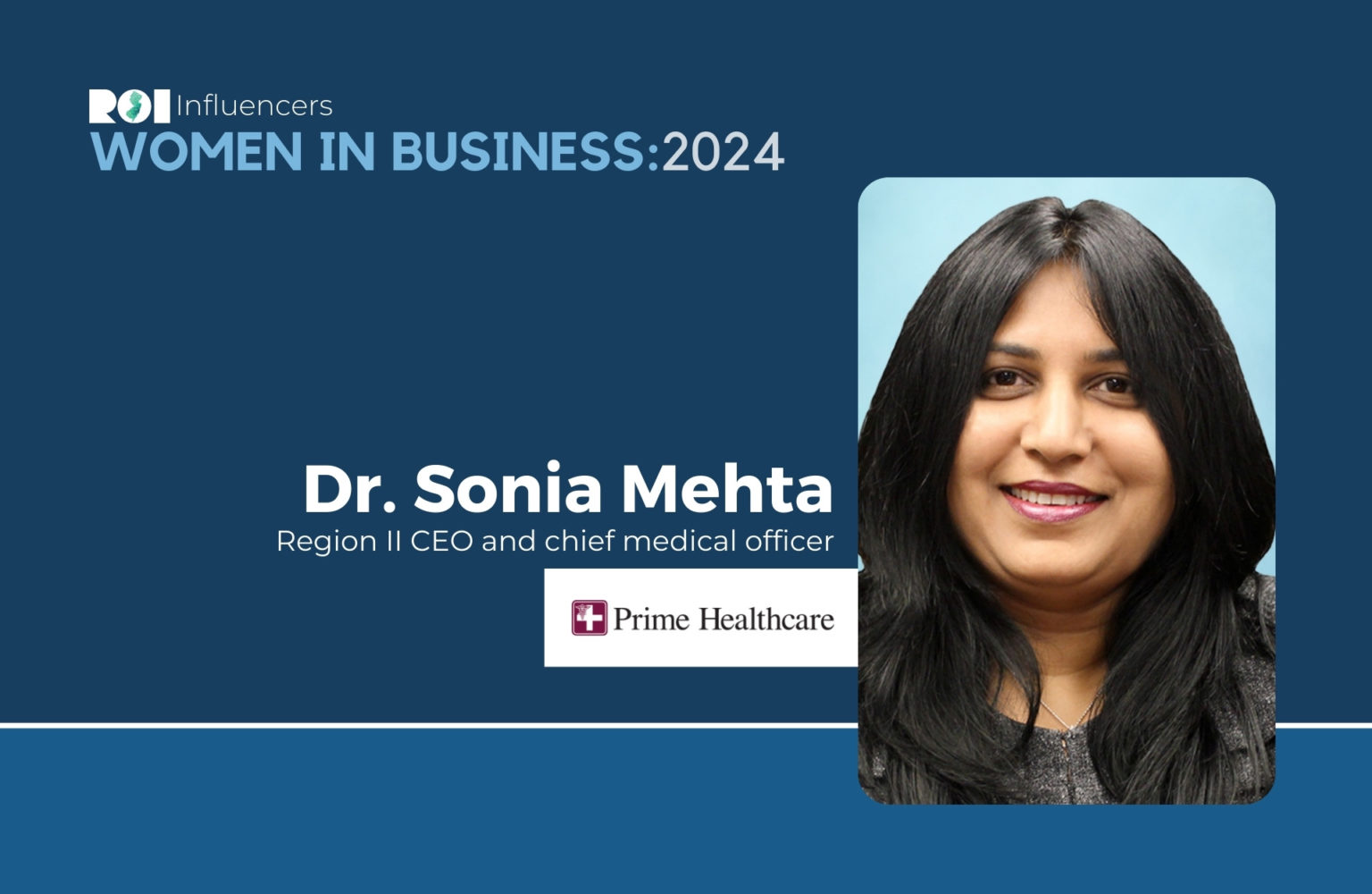 ROI Influencers: Women in Business 2024 — Dr. Sonia Mehta | ROI-NJ