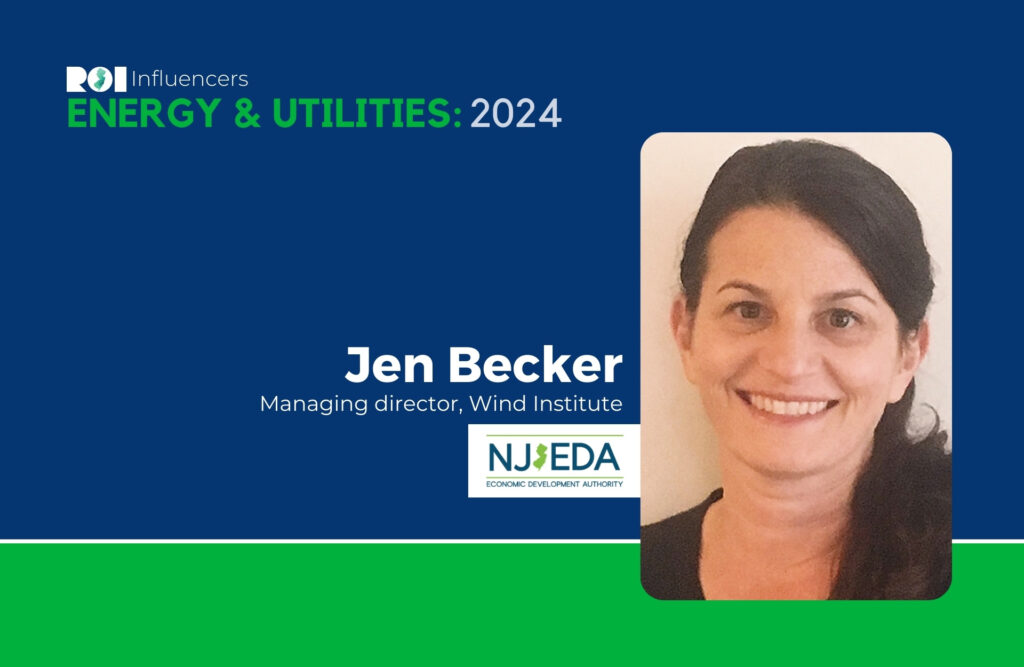 ROI Influencers: Energy & Utilities 2024 — Jen Becker | ROI-NJ