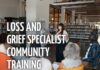Imagine offering training for those looking to become Grief Specialists