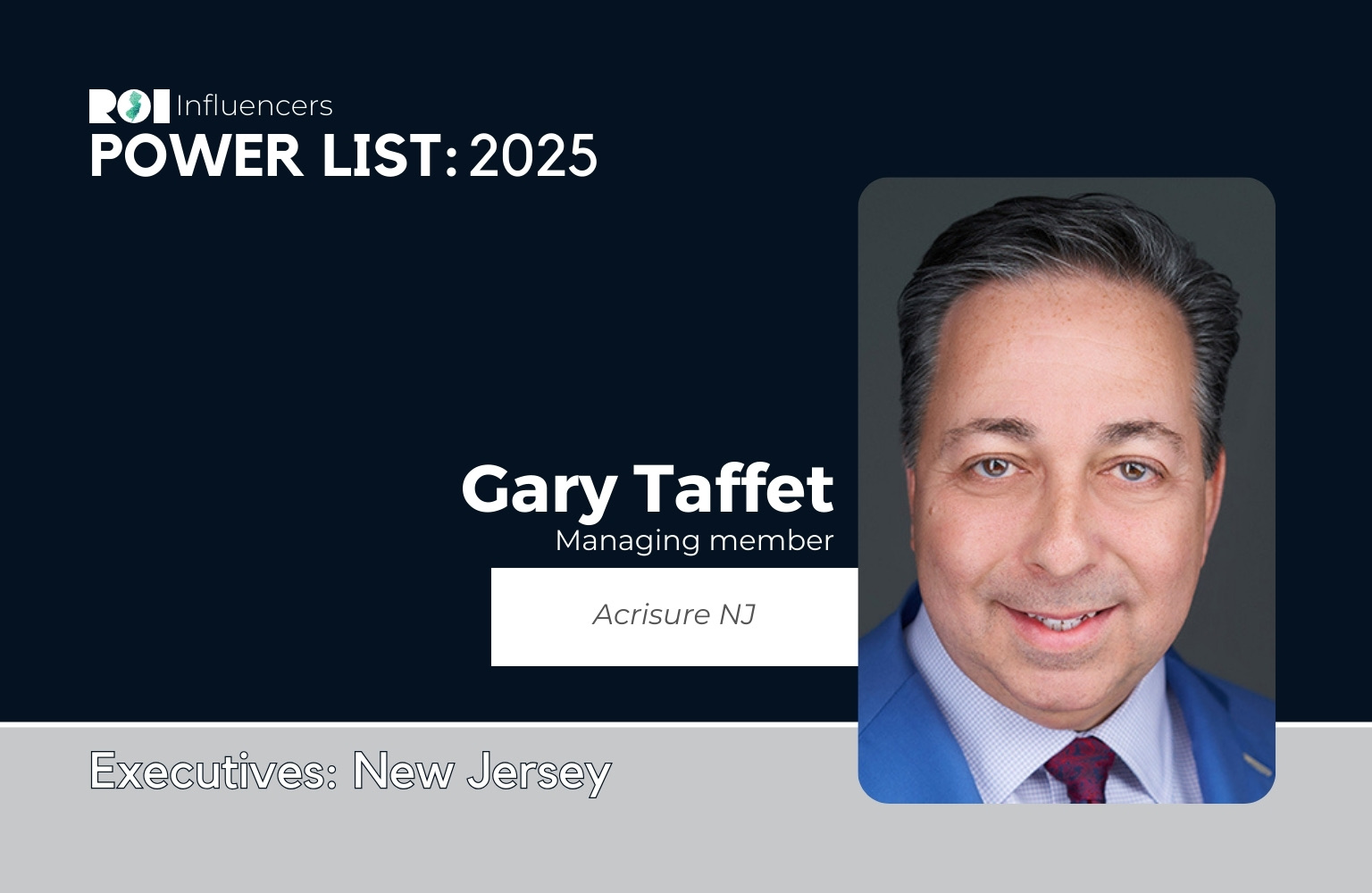 Taffet ROI Influencers Power List 2025: NJ Executives — Gary Taffet | ROI-NJ