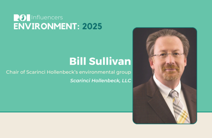 ROI Influencers: Environment 2025 — Bill Sullivan | ROI-NJ