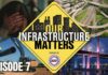 Our Infrastructure Matters – Episode 7